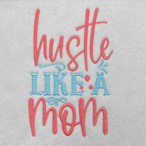 hustle like a mom embroidery design