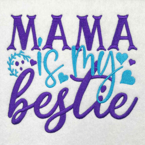 mama is my bestie embroidery design