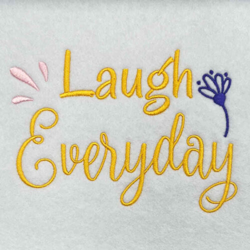 Laugh everyday embroidery design