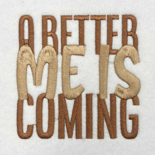 A better me is coming embroidery design