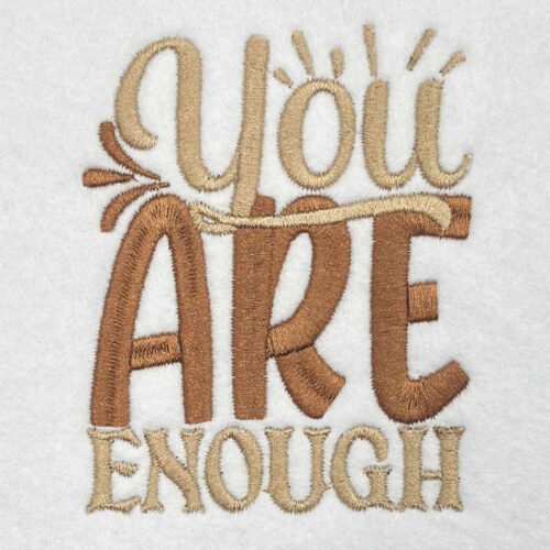 you are enough embroidery design