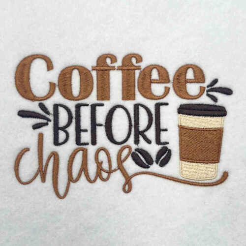 Coffee Before Chaos embroidery design
