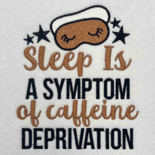 caffeine deprivation embroidery design