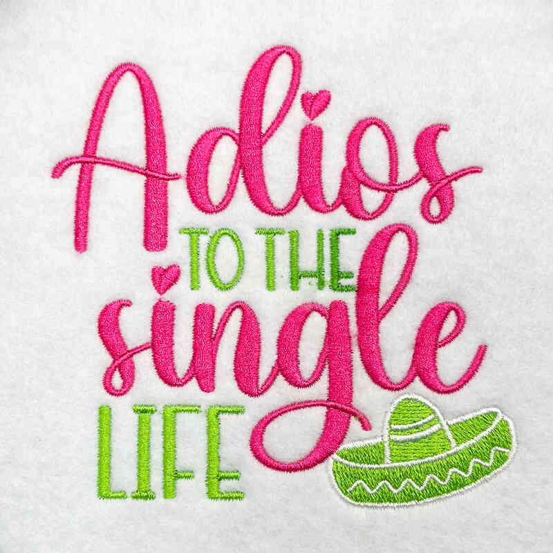 Adios to the single life embroidery design