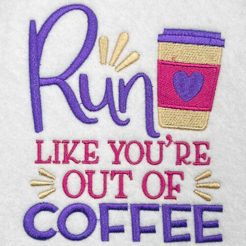 you're out of coffee embroidery design