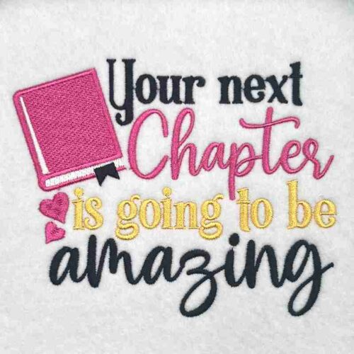 your next chapter embroidery design
