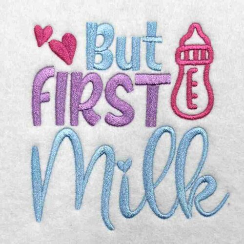 but first milk embroidery design