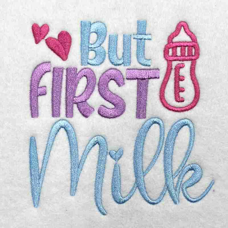 but first milk embroidery design