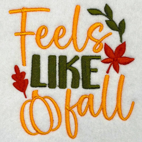 Feels like fall embroidery design
