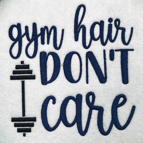 gym hair don't care embroidery design