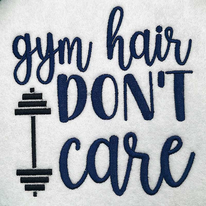 GF3_GymHairDontCare | Embroidery Legacy gym hair don't care embroidery design