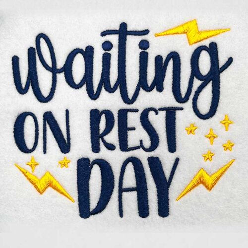 waiting on a rest day embroidery design