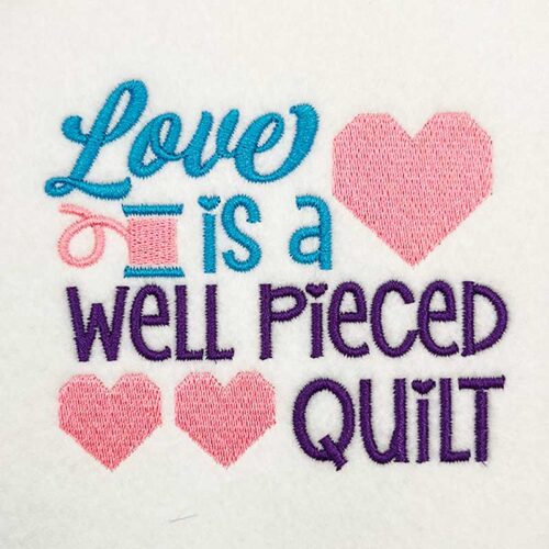 love is a well pieced quilt embroidery design