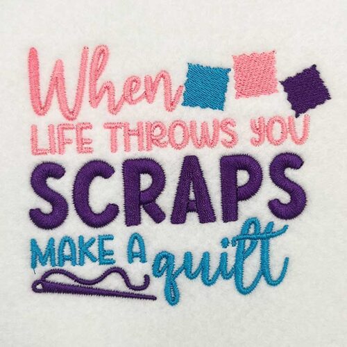 when life give you scraps embroidery design