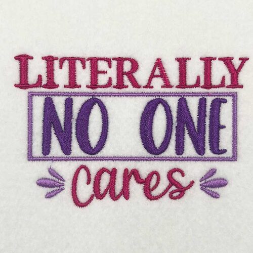 no one cares embroidery design