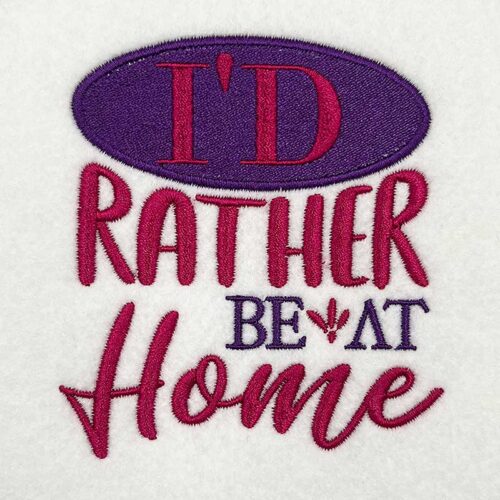 rather be at home embroidery design