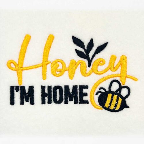 Honey I'm home embroidery design