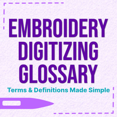 embroidery-digitizing-terms-glossary-social-cover | Embroidery Legacy Embroidery digitizing glossary cover image with bold purple title and textured lavender background
