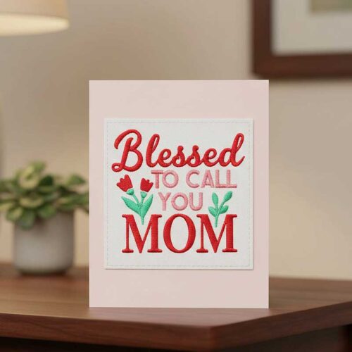 Blessed to call you mom card