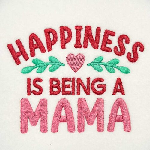 Happiness mama embroidery design
