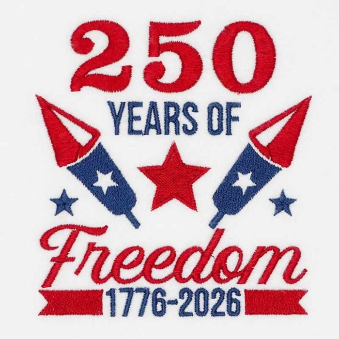 250YearsFreedom | Embroidery Legacy 250 years of freedom embroidery design