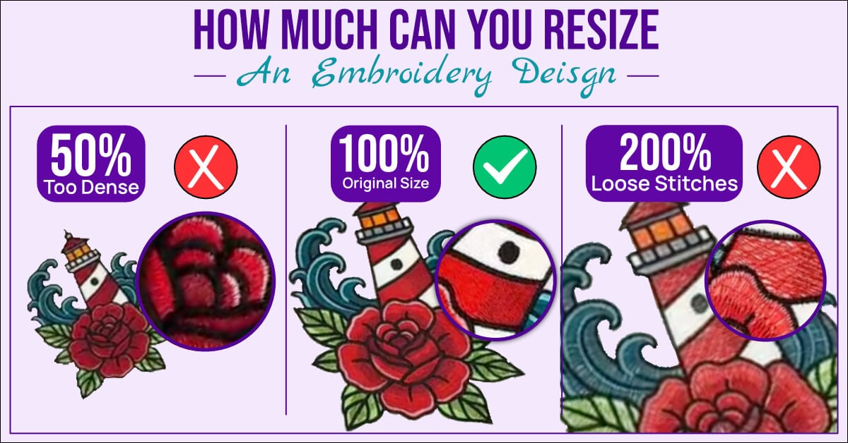 embroider-design-resize-scale | Embroidery Legacy Three-panel guide to resizing embroidery: 50% Too Dense, 100% Original Size, 200% Loose Stitches with lighthouse and rose motifs