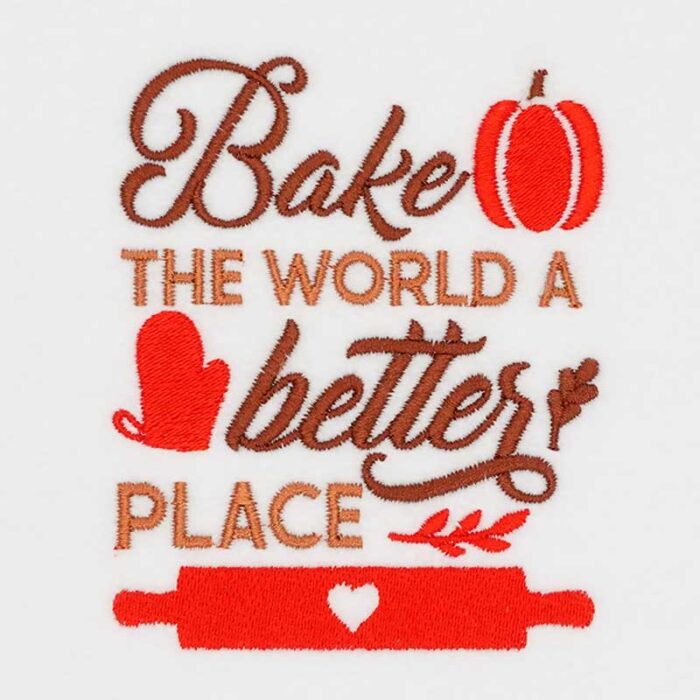 SDFB_BakeWorldBetter | Embroidery Legacy Bake the world a better place embroidery design